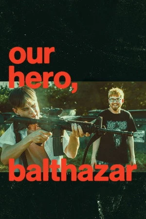 Our Hero, Balthazar 2026 Hindi - English Dual Audio WEB-DL | Hindi Dubbed Movie